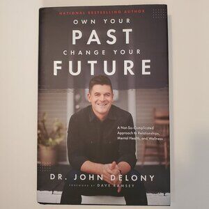 Own Your Past Change Your Future (Hardback)
